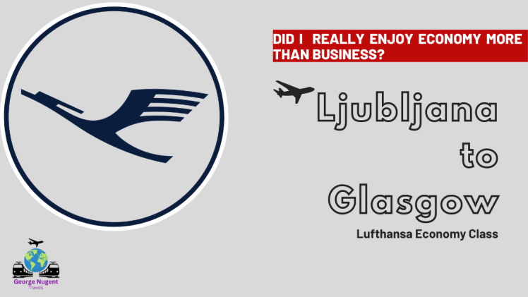 Ljubljana to Glasgow with&nbsp;Lufthansa