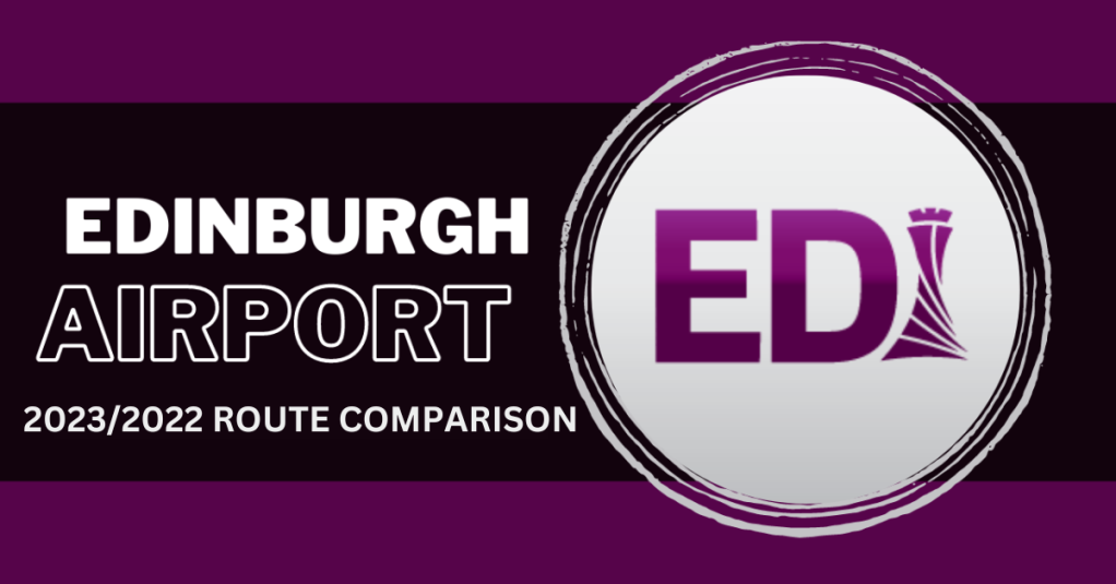 Edinburgh Airport 2023 Route Comparison