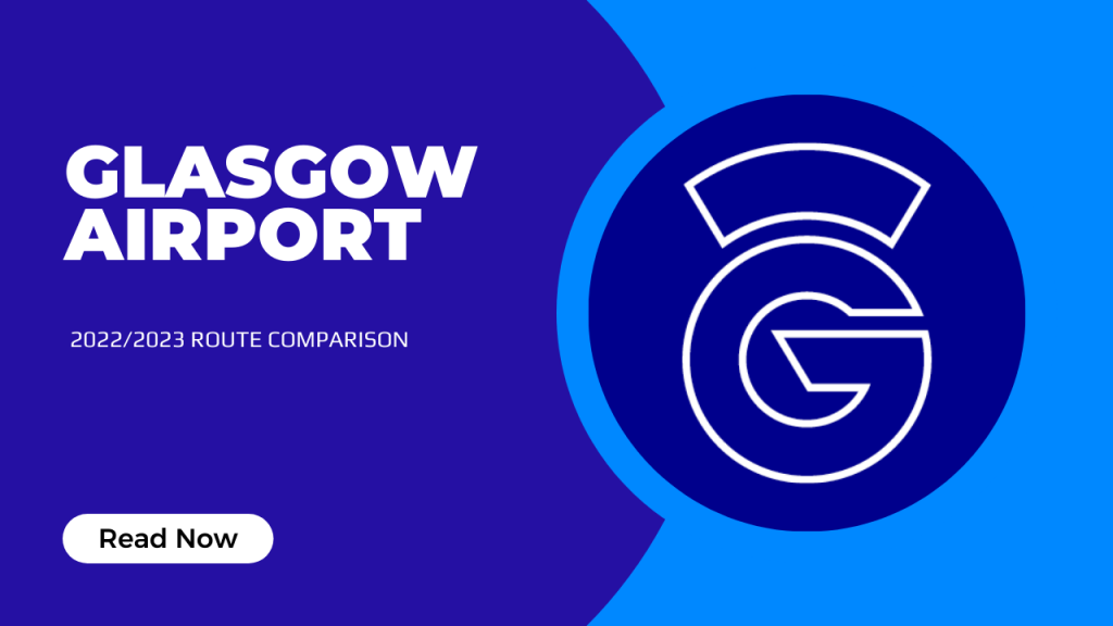 Glasgow Airport 2023 Route Comparison
